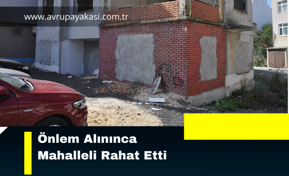 Önlem Alınınca Mahalleli Rahat Etti 