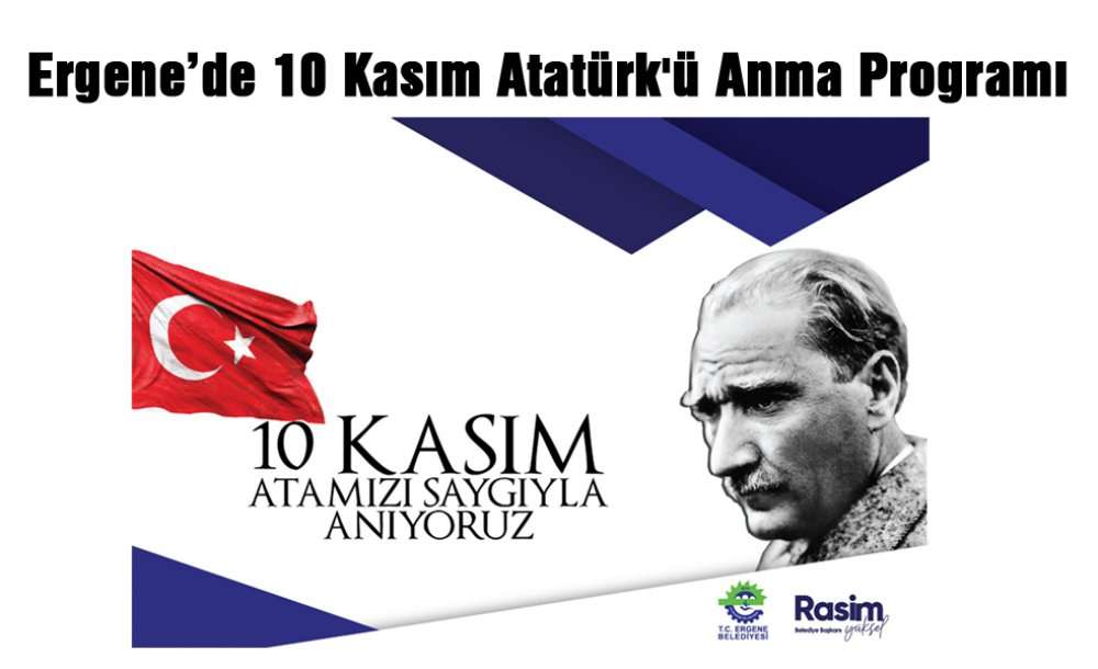 Ergene'de 10 Kasım Atatürk'ü Anma Programı