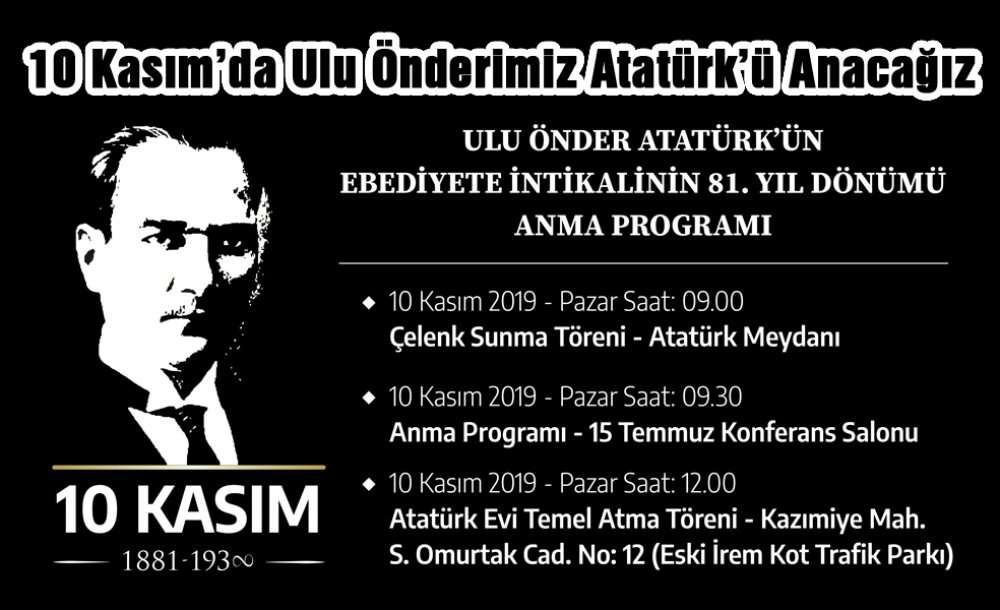10 Kasım'da Ulu Önderimiz Atatürk'ü Anacağız