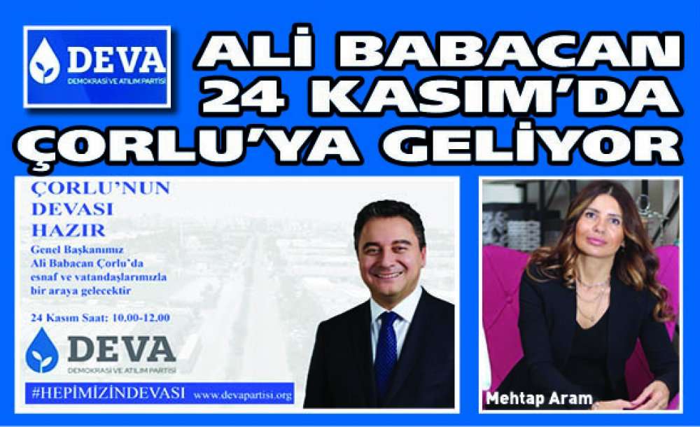 Ali Babacan 24 Kasım'da Çorlu'ya Geliyor 