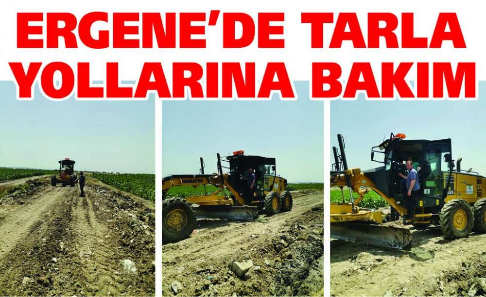 Ergene'de Tarla Yollarına Bakım