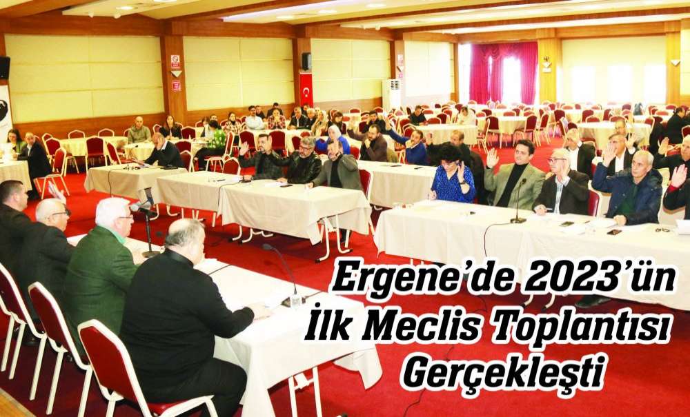 Ergene'de 2023'Ün İlk Meclis Toplantısını Gerçekleştirdi