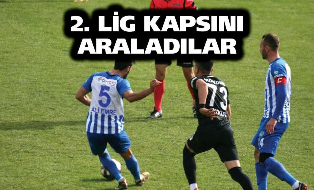 2. Lig Kapsını Araladılar