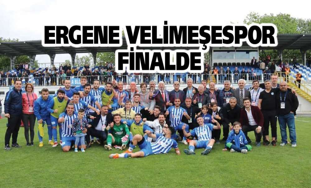 Ergene Velimeşespor Finalde