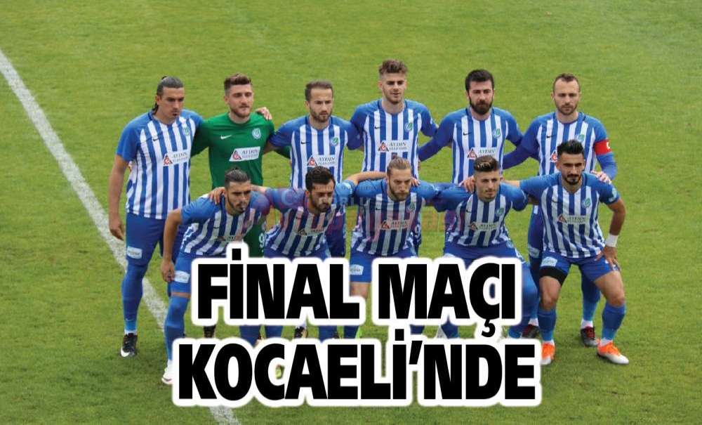 Final Maçı Kocaeli'nde