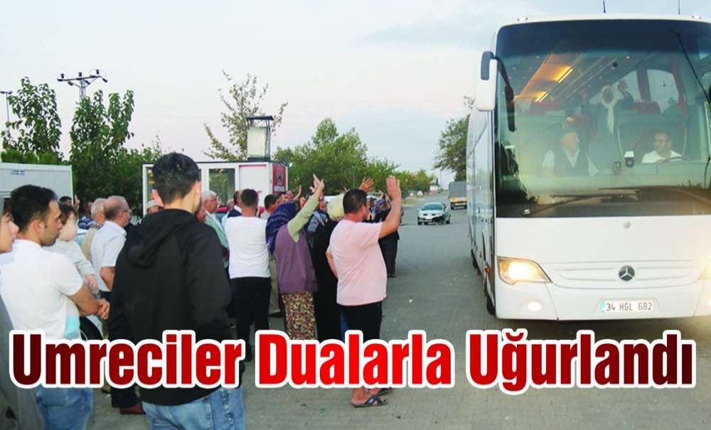 Umreciler Dualarla Uğurlandı