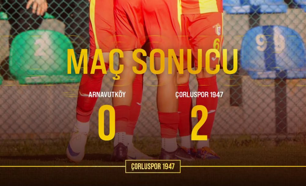 Çorluspor 1947 İstanbul'dan 3 Puanla Döndü