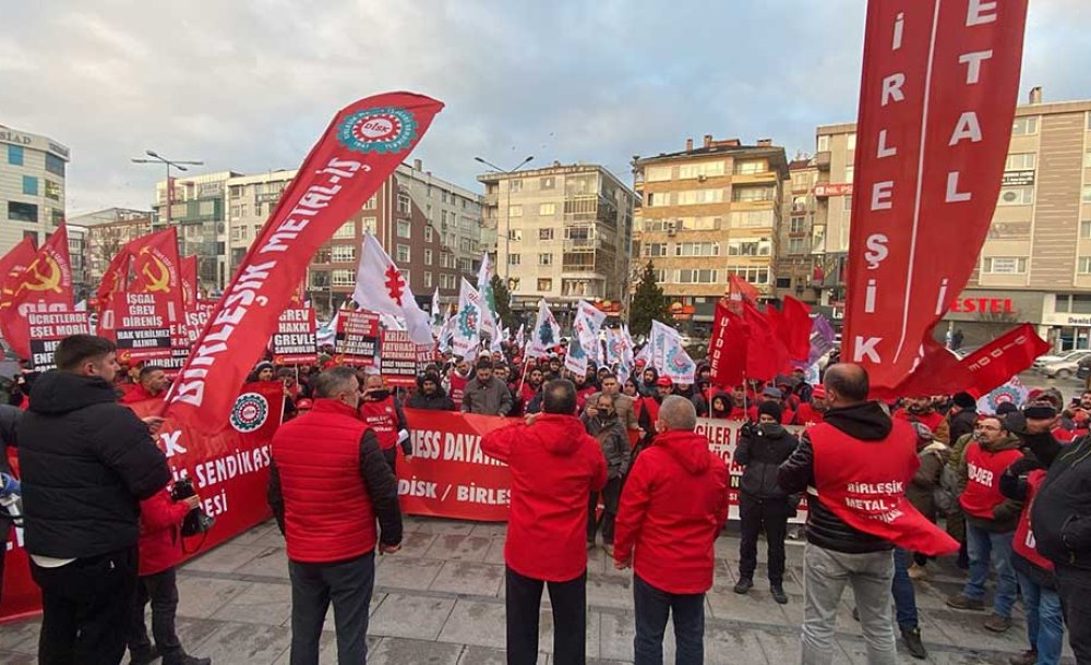 Metal İşçisi Meydanlara Çıktı 