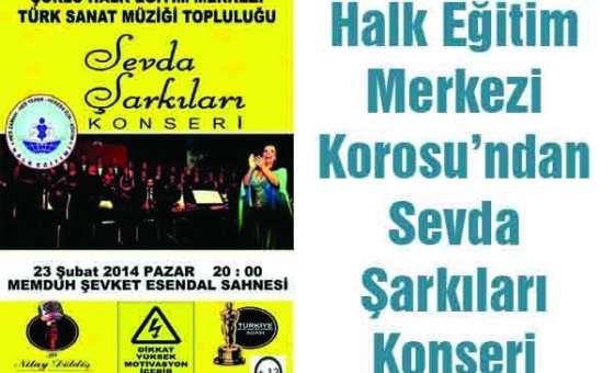 Halk Eğitim Merkezi Korosu `ndan Sevda Şarkıları Konseri