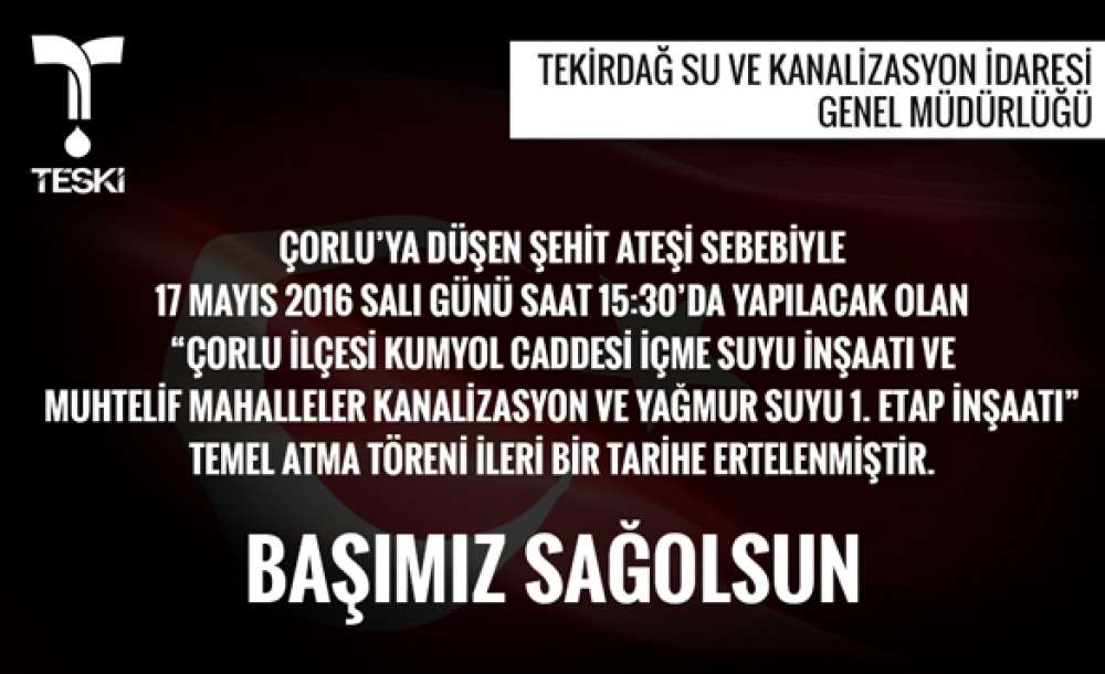 Teski Temel Atma Törenini İptal Etti