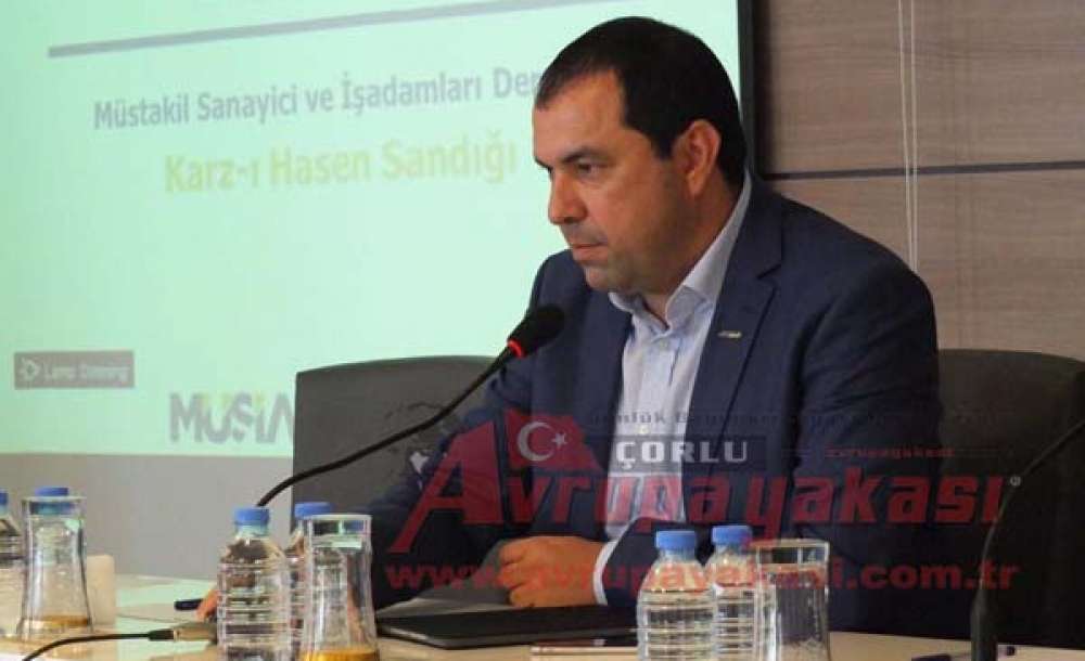 Müsiad Tekirdağ Şubesi'nden Karz-I Hasen Sandığı Toplantısı