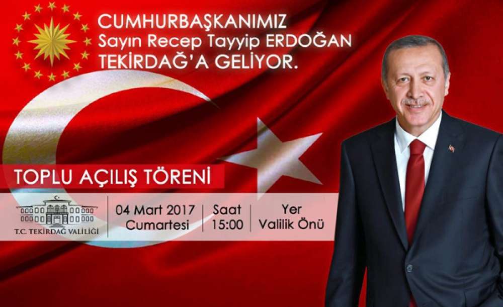 Cumhurbaşkanı Erdoğan Tekirdağ'a Geliyor