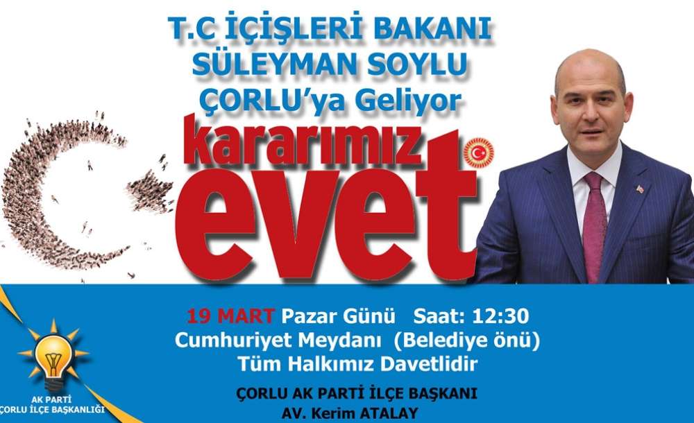 Bakan Özlü Ve Soylu Çorlu'ya Gelecek