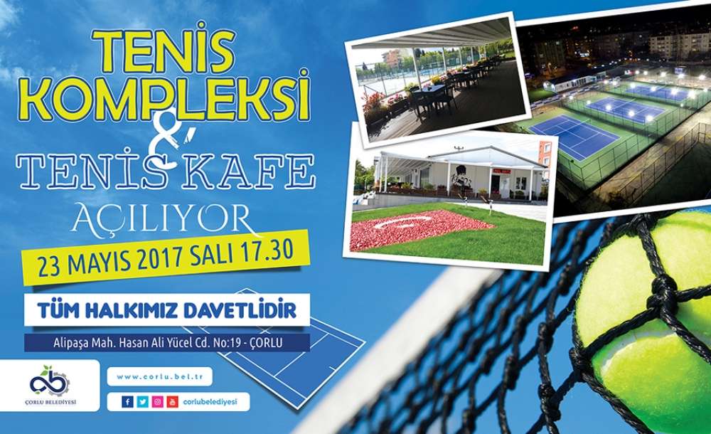 Çorlu Belediyesi Tenis Kompleksi Açılıyor