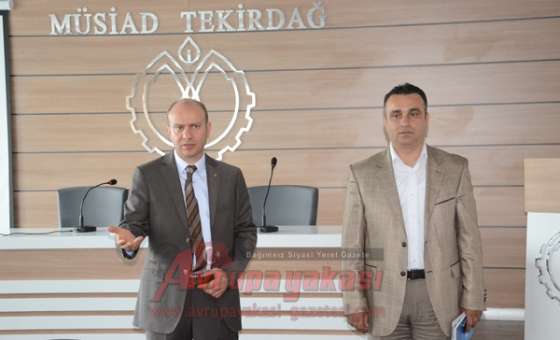 Müsiad Tekirdağ Şube Başkanı Oktay Dede: