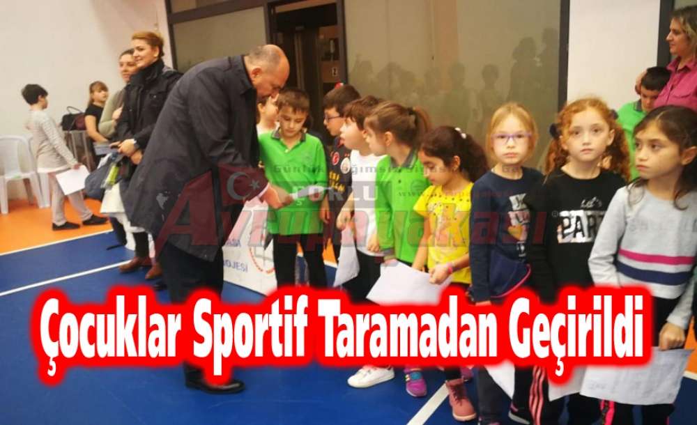 Çocuklar Sportif Taramadan Geçirildi
