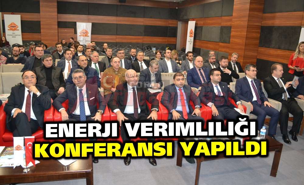 Enerji Verimliliği Konferansı Yapıldı 