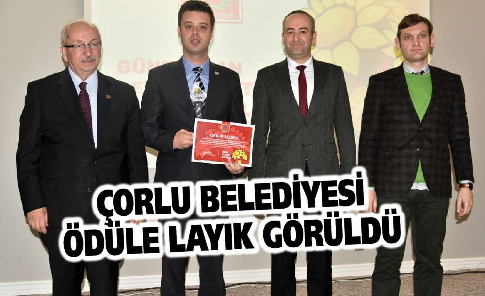 Çorlu Belediyesi Ödüle Layık Görüldü