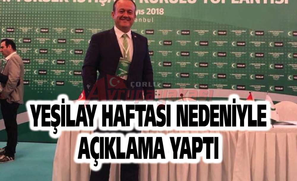 Yeşilay Haftası Nedeniyle Açıklama Yaptı