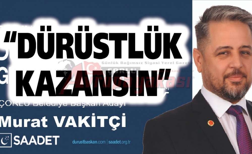 “Dürüstlük Kazansın”
