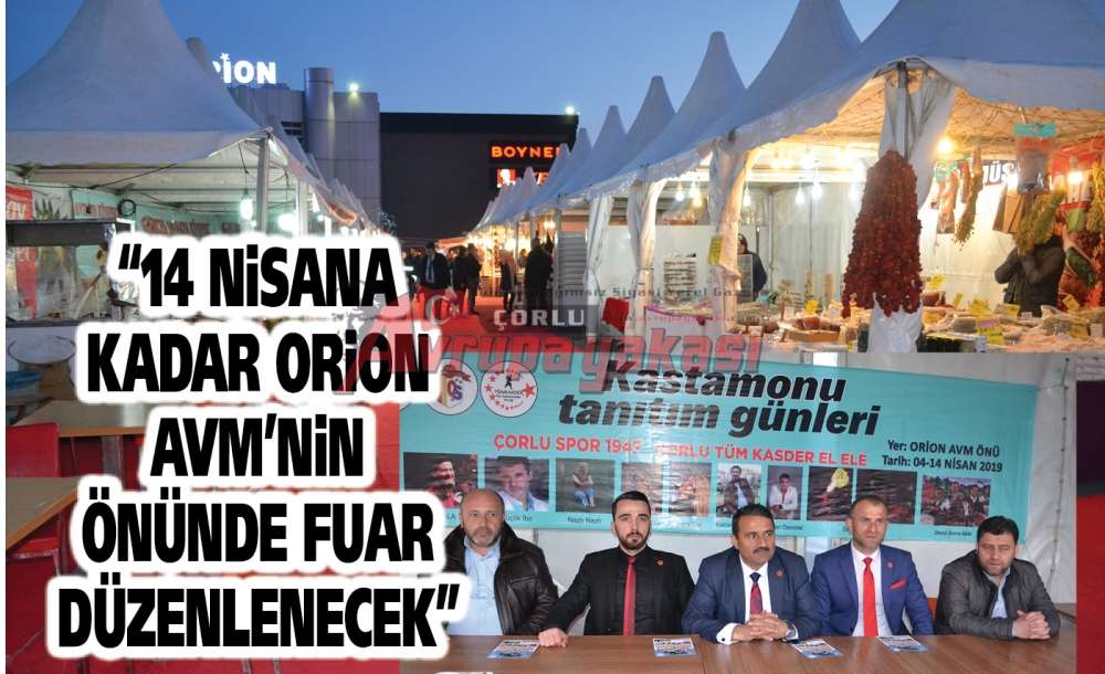 “14 Nisana Kadar Orion Avm'nin Önünde Fuar Düzenlenecek”