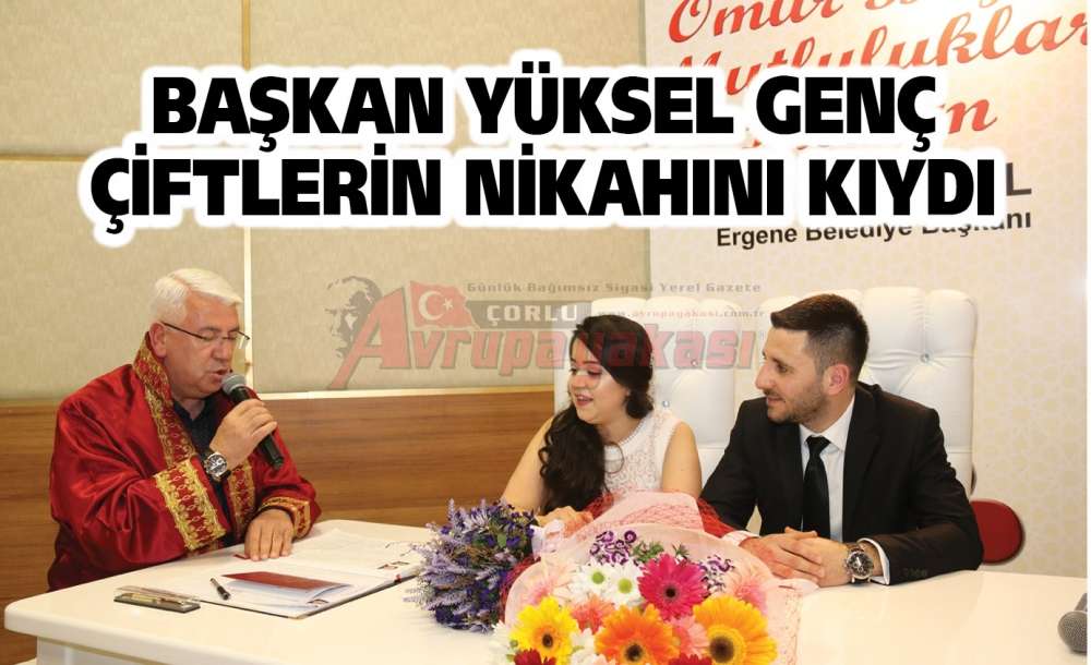 Başkan Yüksel Genç Çiftlerin Nikahını Kıydı