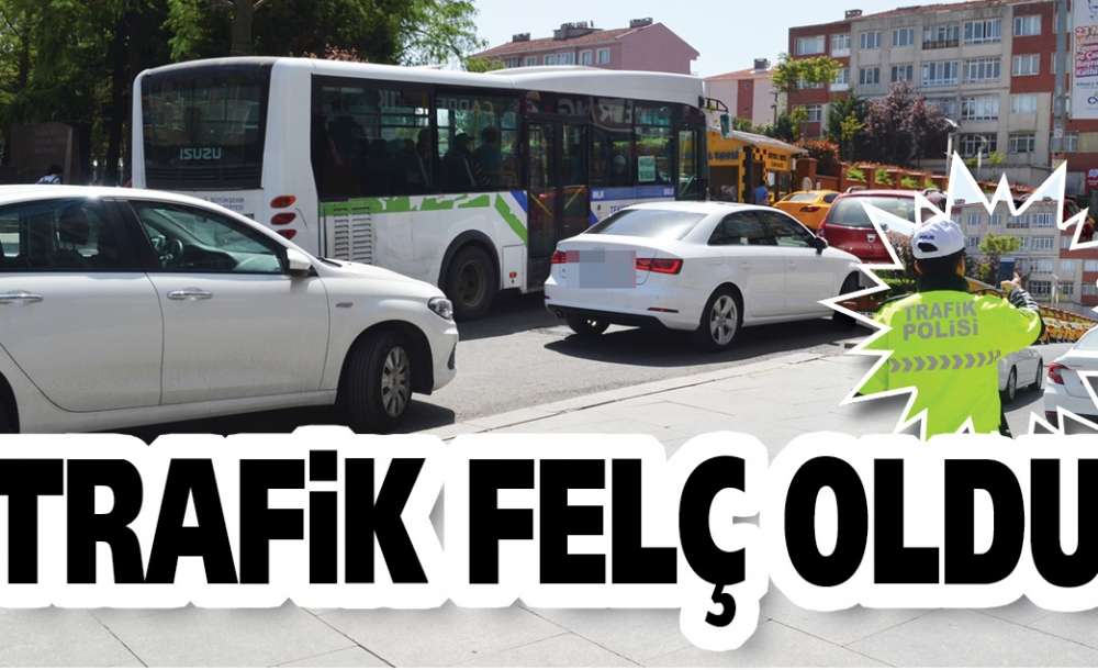 Trafik Felç Oldu 