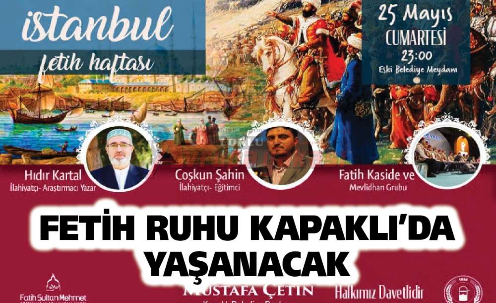 Fetih Ruhu Kapaklı'da Yaşanacak