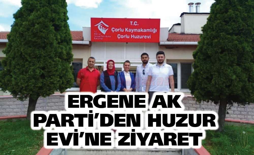 Ergene Ak Parti'den Huzur Evi'ne Ziyaret 