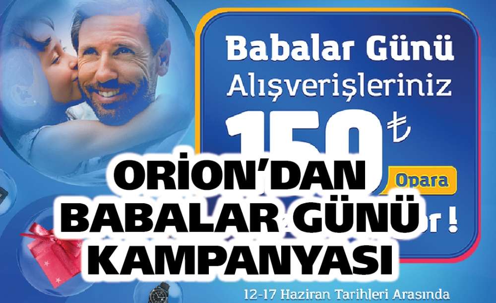 Orion'dan Babalar Günü Kampanyası