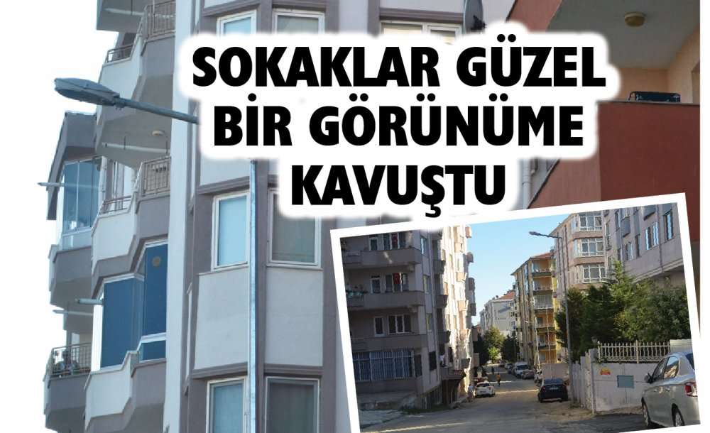 Sokaklar Güzel Bir Görünüme Kavuştu 