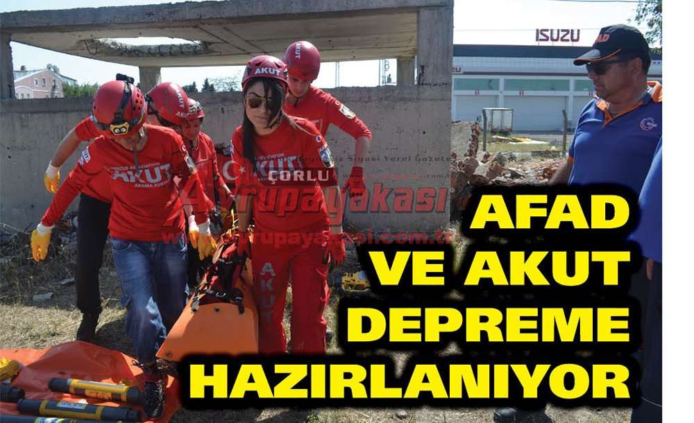 Afad Ve Akut Depreme Hazırlanıyor