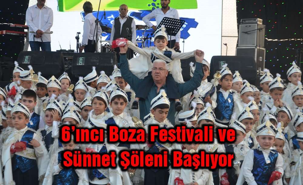 6'ıncı Boza Festivali Ve Sünnet Şöleni Başlıyor