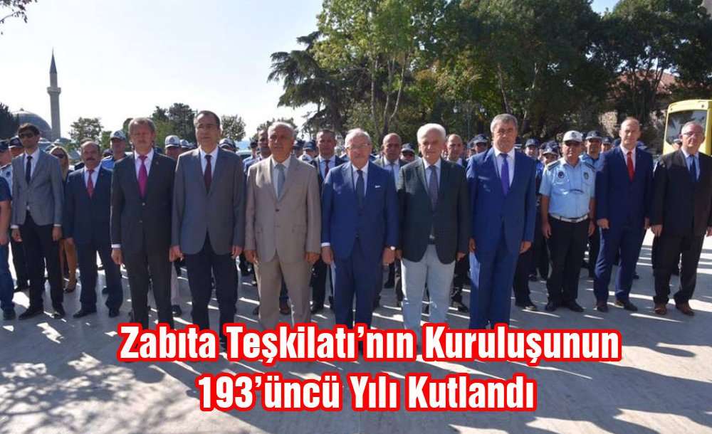 Zabıta Teşkilatı'nın Kuruluşunun 193'üncü Yılı Kutlandı