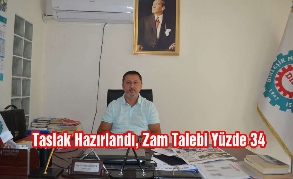 Taslak Hazırlandı, Zam Talebi Yüzde 34