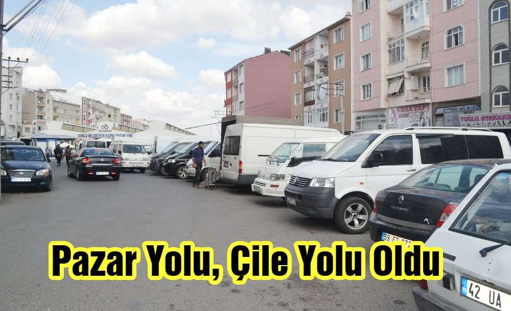 Pazar Yolu, Çile Yolu Oldu