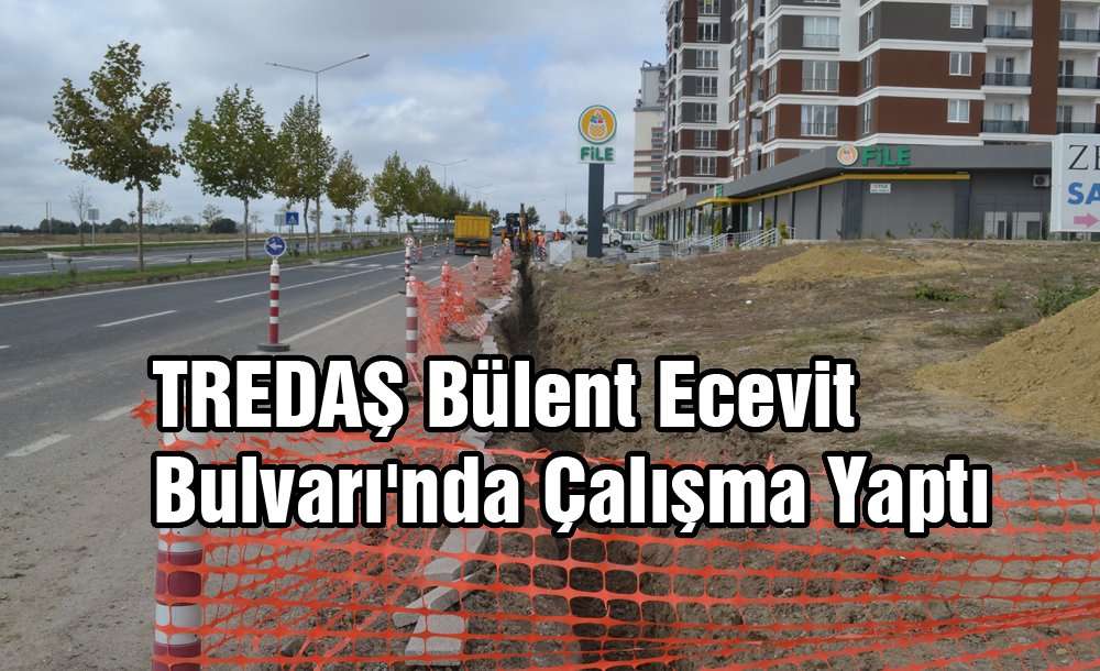 Tredaş Bülent Ecevit Bulvarı'nda Çalışma Yaptı