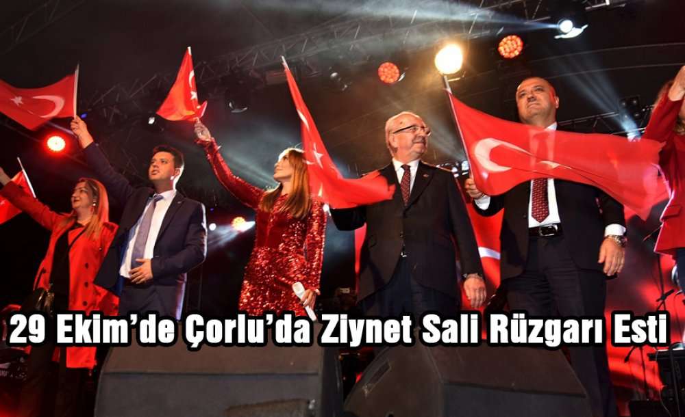 29 Ekim'de Çorlu'da Ziynet Sali Rüzgarı Esti
