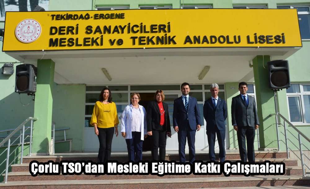Çorlu Tso'dan Mesleki Eğitime Katkı Çalışmaları