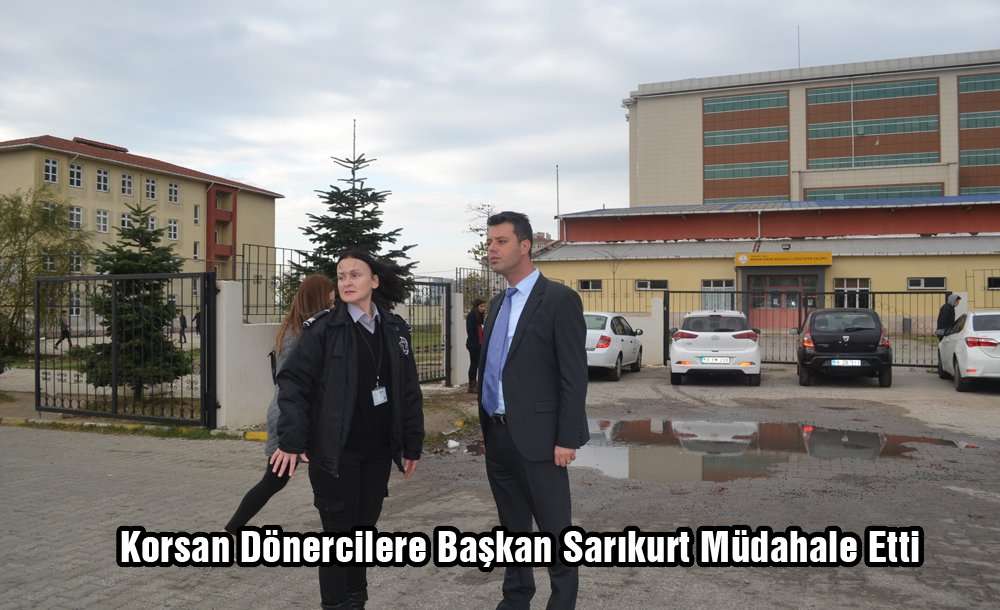 Korsan Dönercilere Başkan Sarıkurt Müdahale Etti
