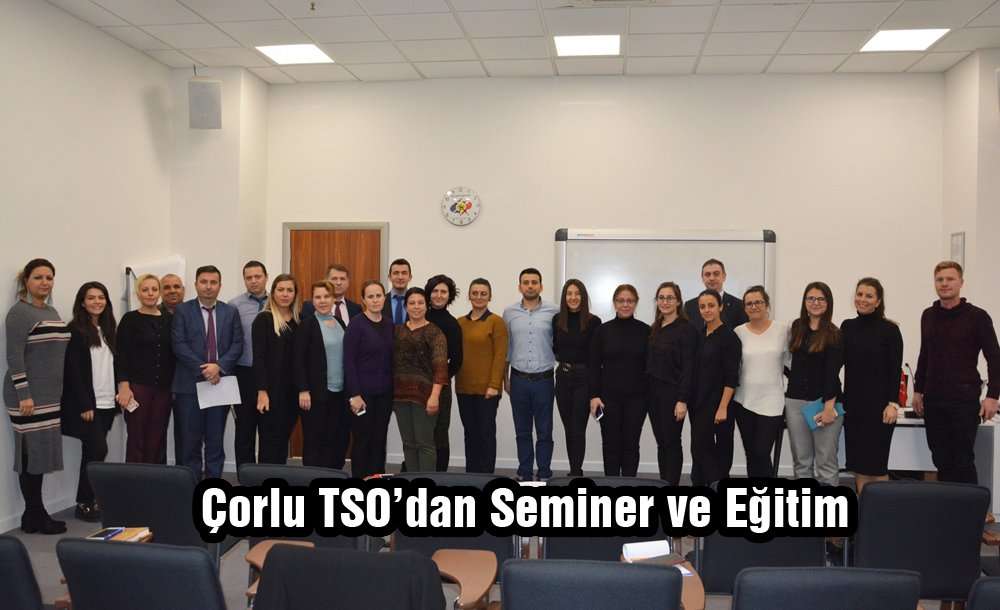 Çorlu Tso'dan Seminer Ve Eğitim
