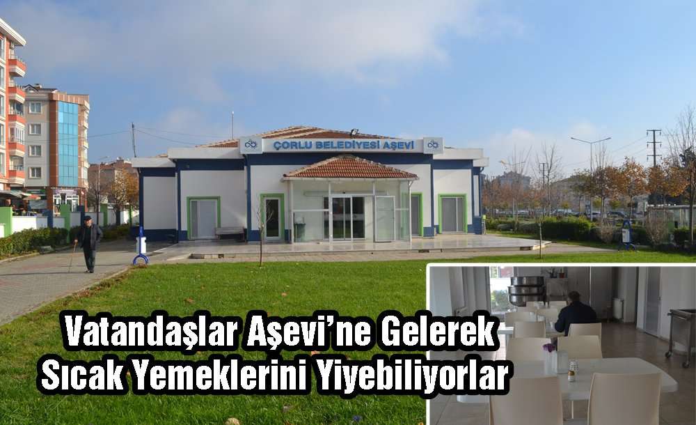 Vatandaşlar Aşevi'ne Gelerek Sıcak Yemeklerini Yiyebiliyorlar