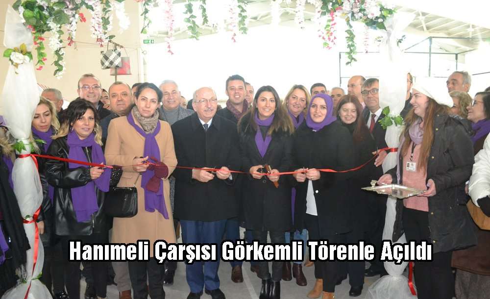 Hanımeli Çarşısı Görkemli Törenle Açıldı