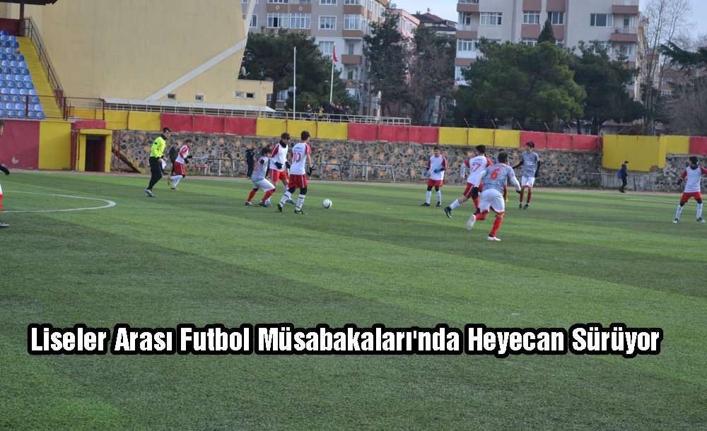 Liseler Arası Futbol Müsabakaları'nda Heyecan Sürüyor