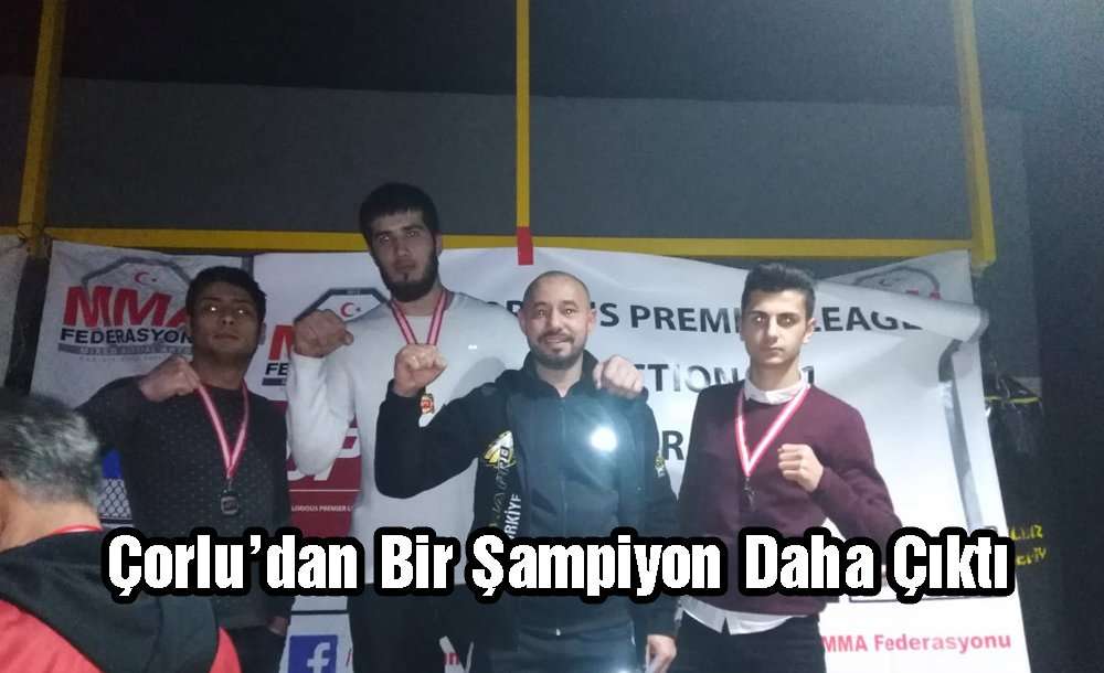Çorlu'dan Bir Şampiyon Daha Çıktı