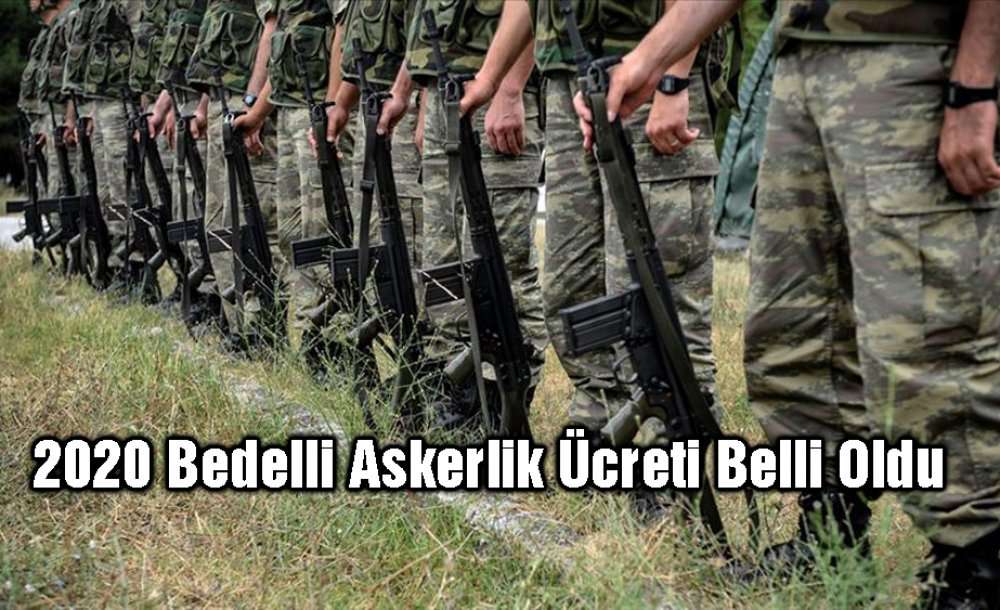 2020 Bedelli Askerlik Ücreti Belli Oldu