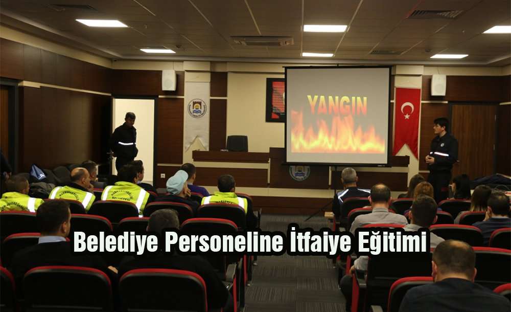 Belediye Personeline İtfaiye Eğitimi