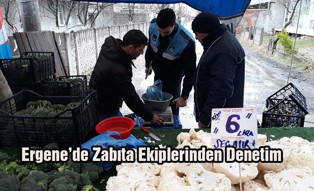 Ergene'de Zabıta Ekiplerinden Denetim