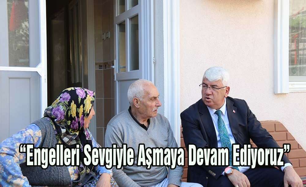 “Engelleri Sevgiyle Aşmaya Devam Ediyoruz”