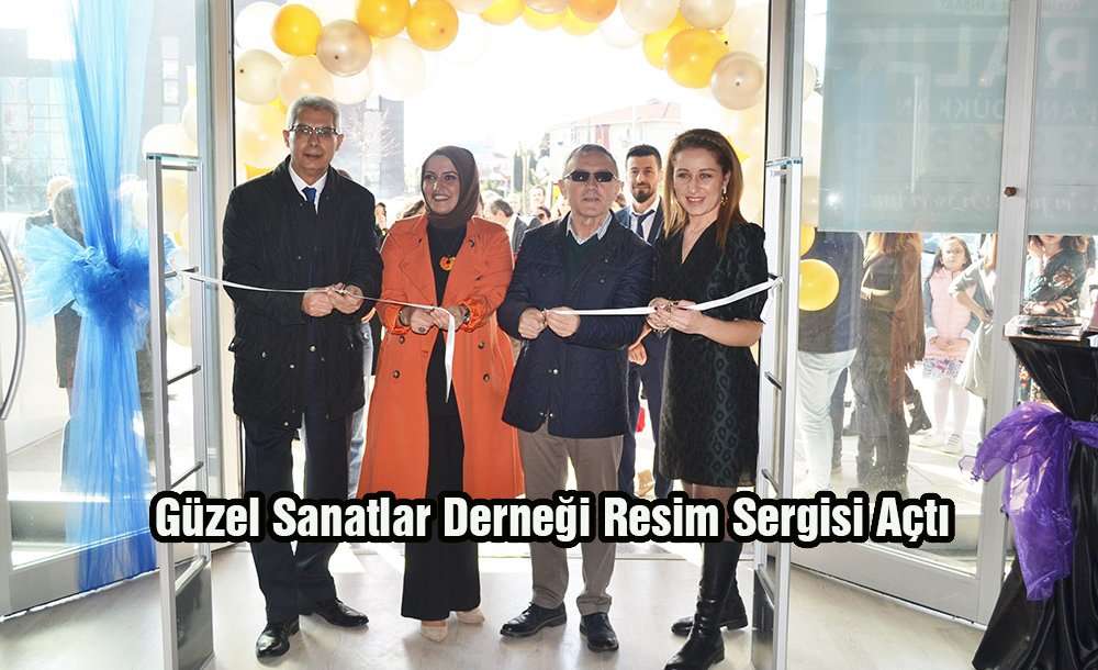 Güzel Sanatlar Derneği Resim Sergisi Açtı
